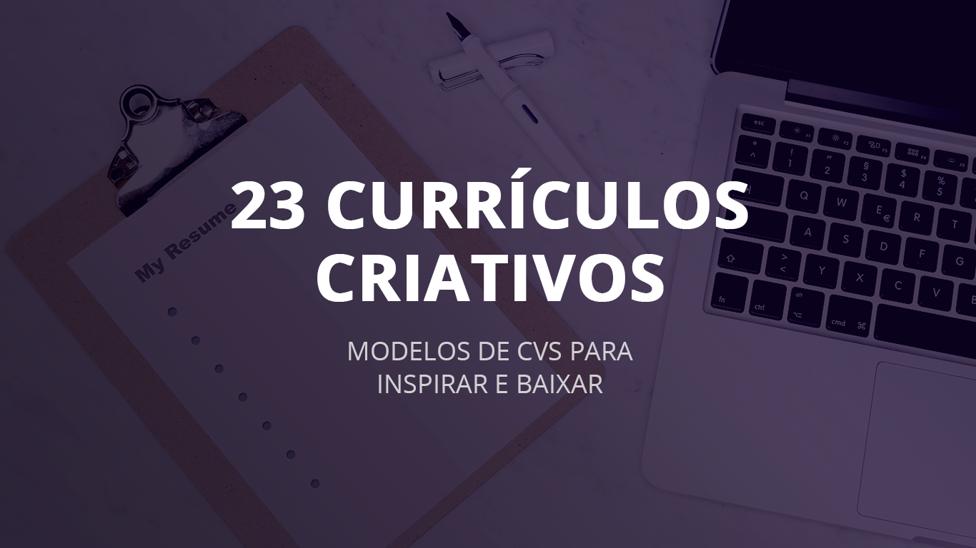 23 modelos de currículo criativo grátis com carta de apresentação