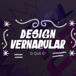 Design Vernacular – Entenda o que é