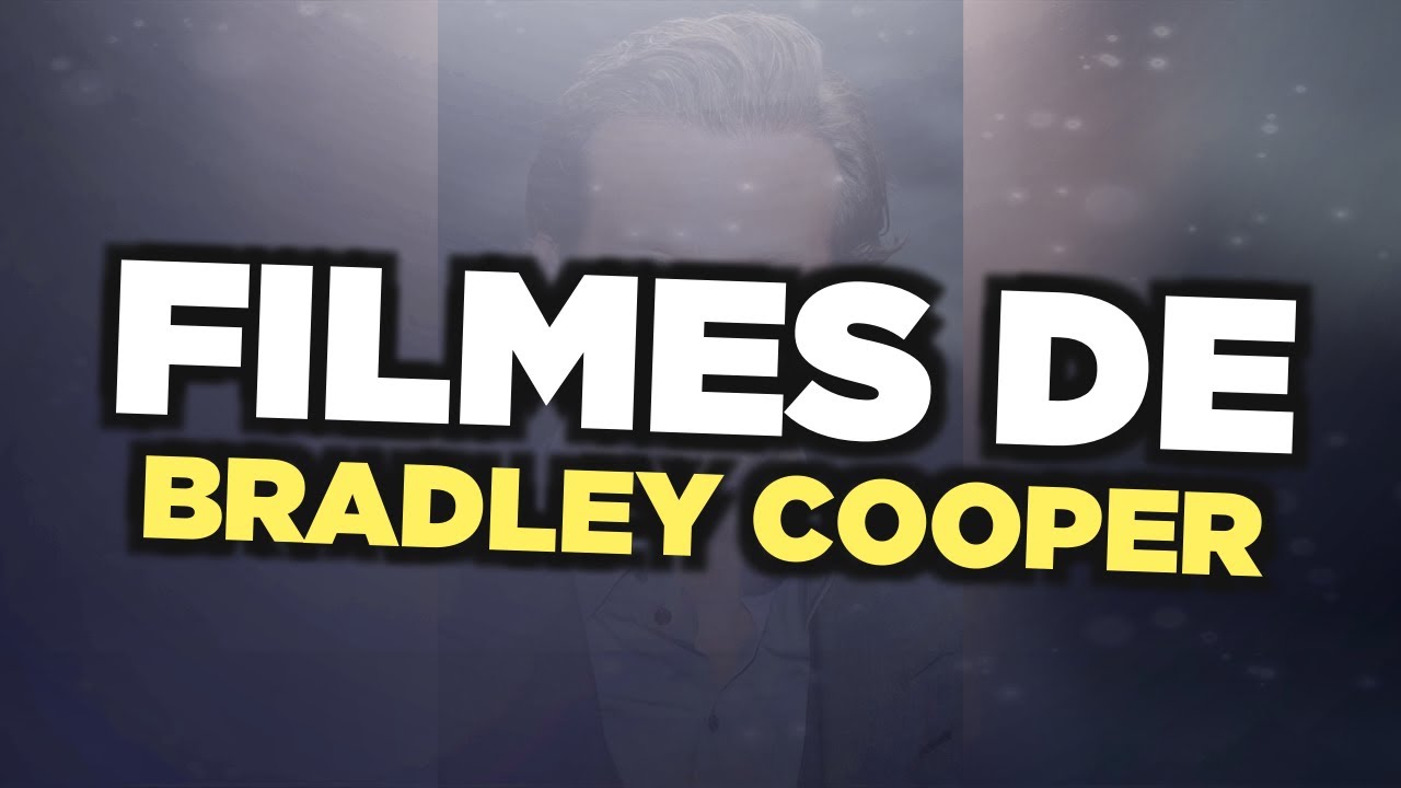 Top 10 Melhores Filmes Com Bradley Cooper